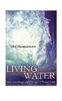 Living Water and the Secrets of Natural Energy